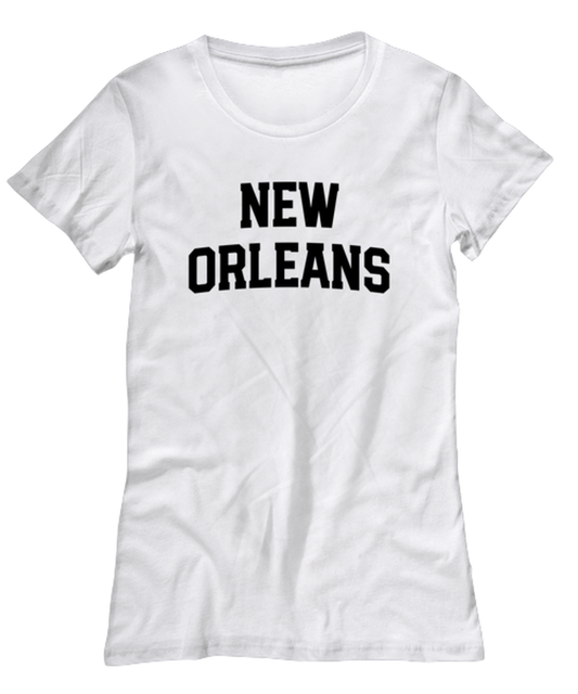 New Orleans Louisiana Moving Away Womens T Shirt Unique Woman Tshirt Cute Tee