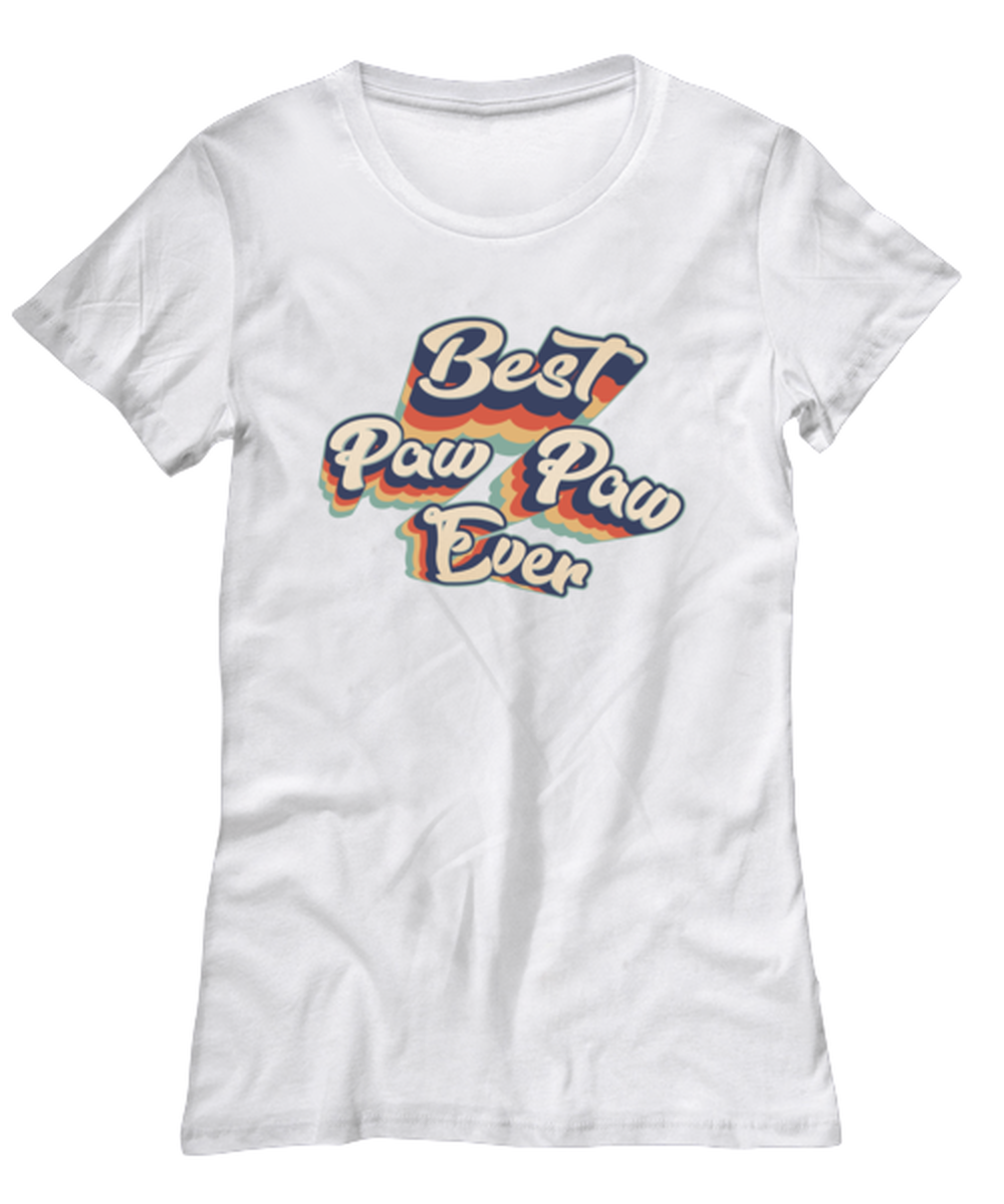 Paw Paw Best Ever Womens T Shirt Unique Woman Tshirt Cute Tee