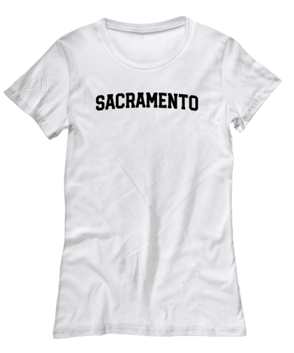 Sacramento California Moving Away Womens T Shirt Unique Woman Tshirt Cute Tee