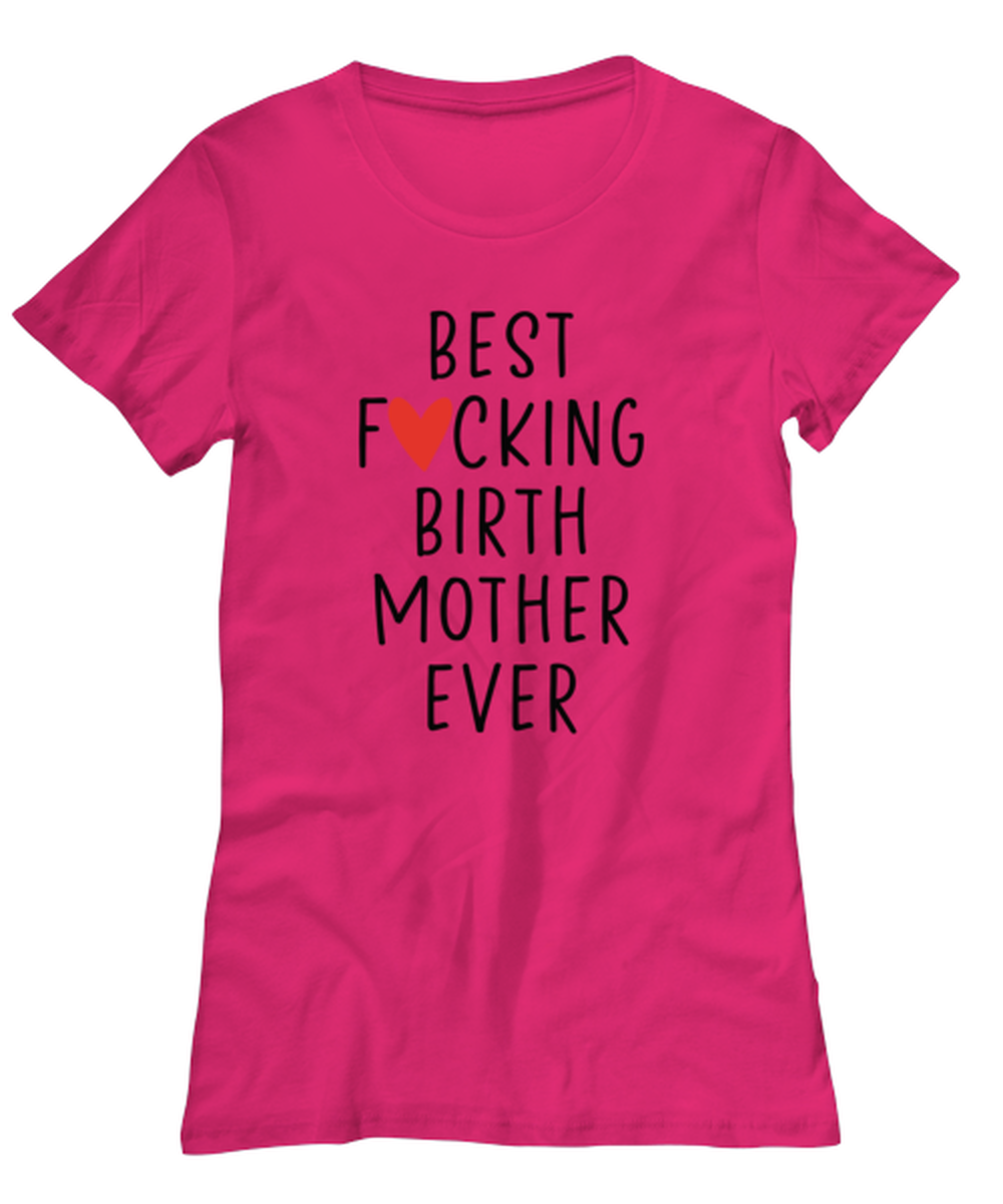 Birth Mother Womens T Shirt Unique Woman Tshirt Cute Tee