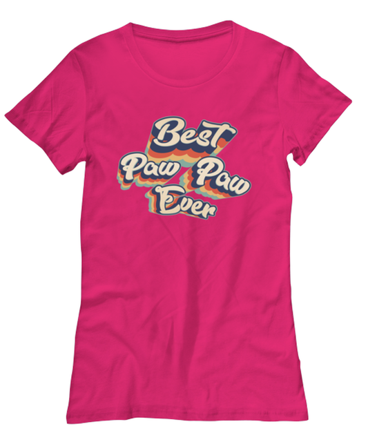 Paw Paw Best Ever Womens T Shirt Unique Woman Tshirt Cute Tee