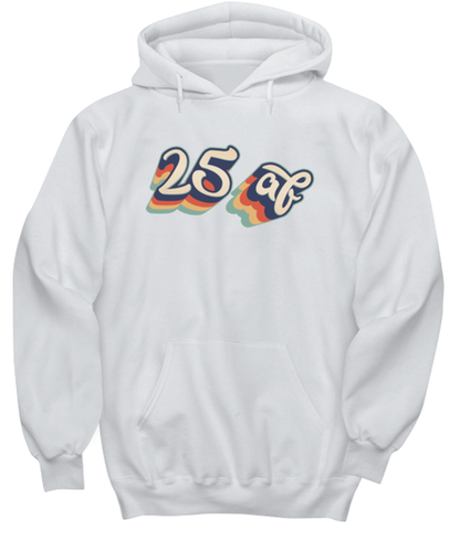 25th Birthday Retro 70s 25 Year Hoodie Shirt Unique Cute Hooded Tshirt Sweatshirt