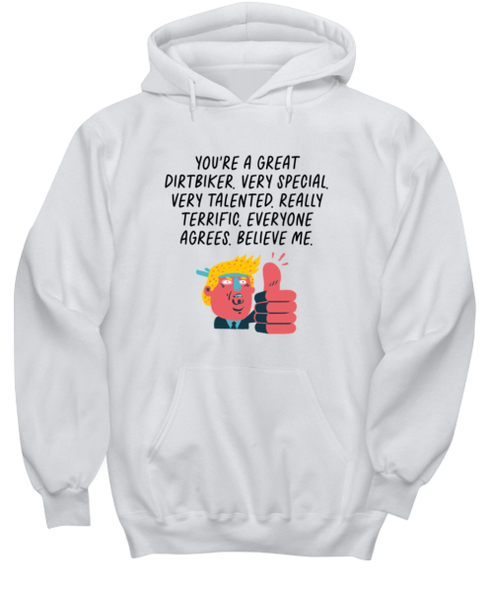 Dirtbiking Dirt Bike Dirtbike Bike Hoodie Shirt Unique Cute Hooded Tshirt Sweatshirt