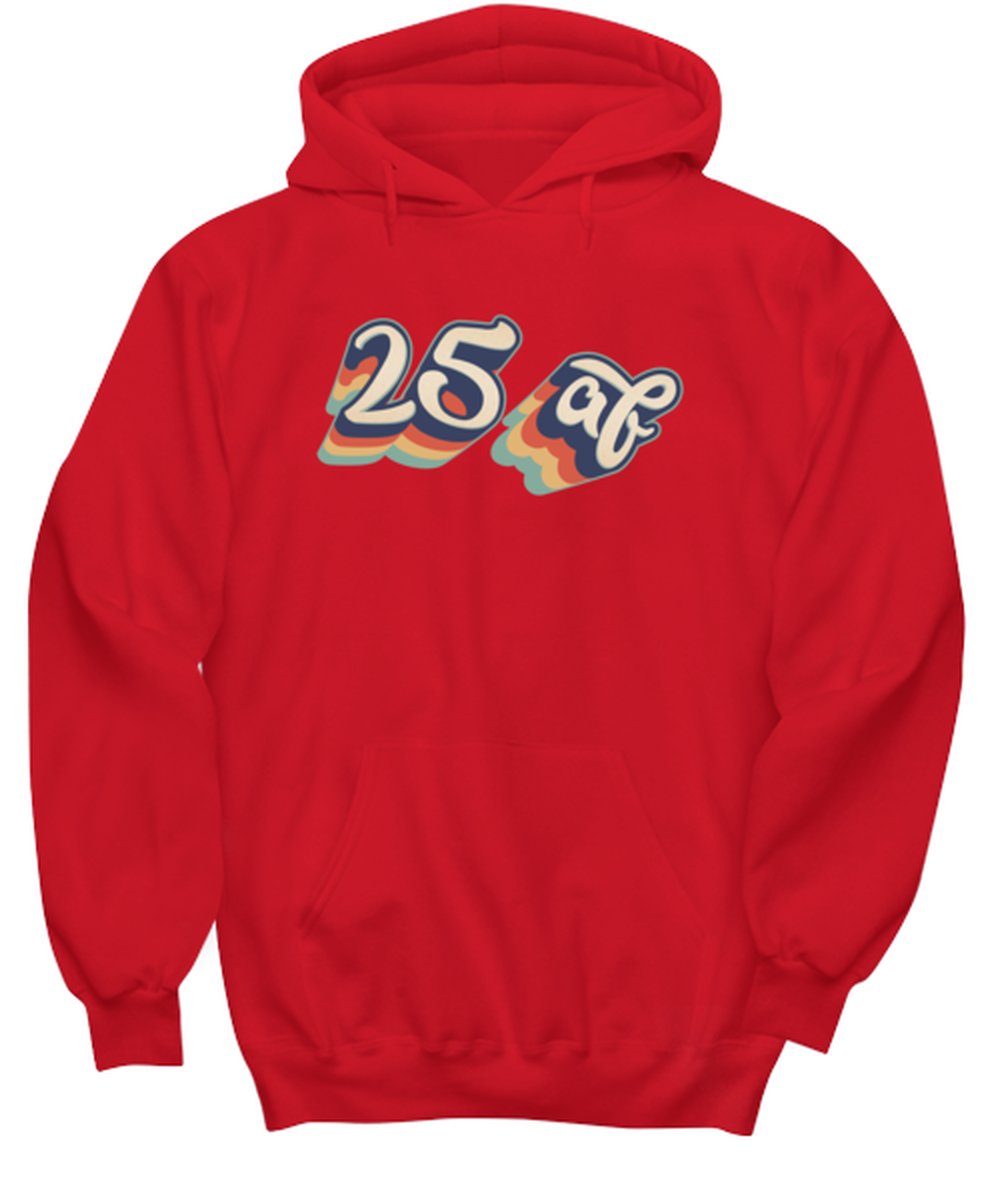 25th Birthday Retro 70s 25 Year Hoodie Shirt Unique Cute Hooded Tshirt Sweatshirt