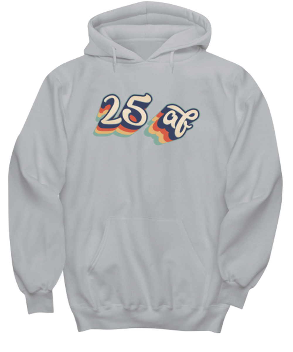 25th Birthday Retro 70s 25 Year Hoodie Shirt Unique Cute Hooded Tshirt Sweatshirt