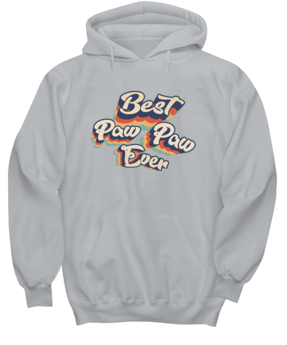 Paw Paw Best Ever Hoodie Shirt Unique Cute Hooded Tshirt Sweatshirt