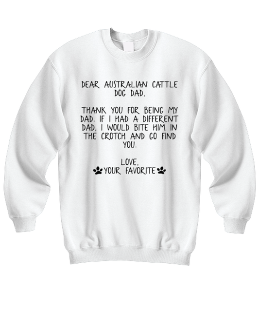 Australian Cattle Dog Dad Unisex Sweatshirt Shirt Unique Cute Sweater Tshirt Jumper