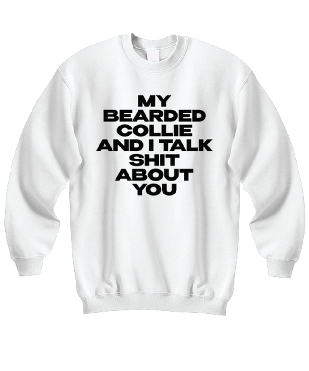 Bearded Collie Unisex Sweatshirt Shirt Unique Cute Sweater Tshirt Jumper