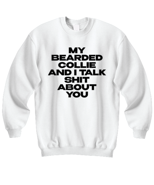 Bearded Collie Unisex Sweatshirt Shirt Unique Cute Sweater Tshirt Jumper