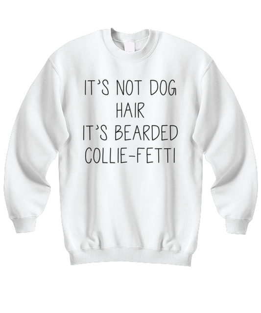 Bearded Collie Unisex Sweatshirt Shirt Unique Cute Sweater Tshirt Jumper