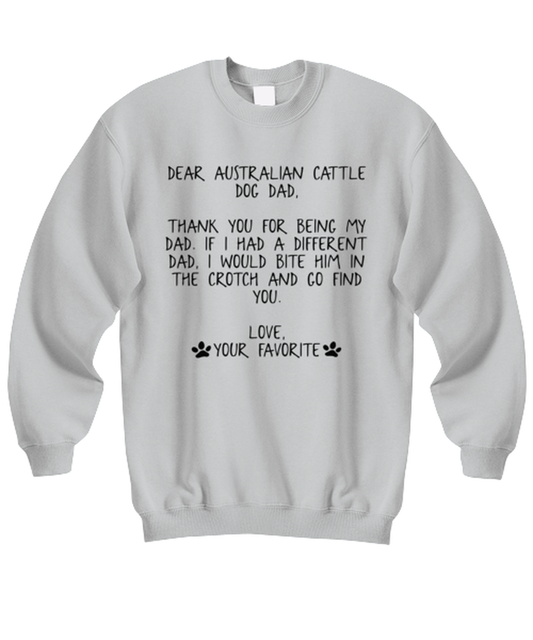 Australian Cattle Dog Dad Unisex Sweatshirt Shirt Unique Cute Sweater Tshirt Jumper