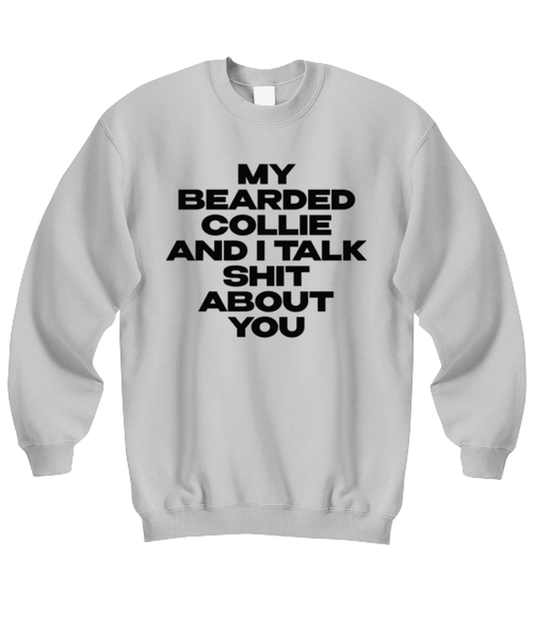 Bearded Collie Unisex Sweatshirt Shirt Unique Cute Sweater Tshirt Jumper