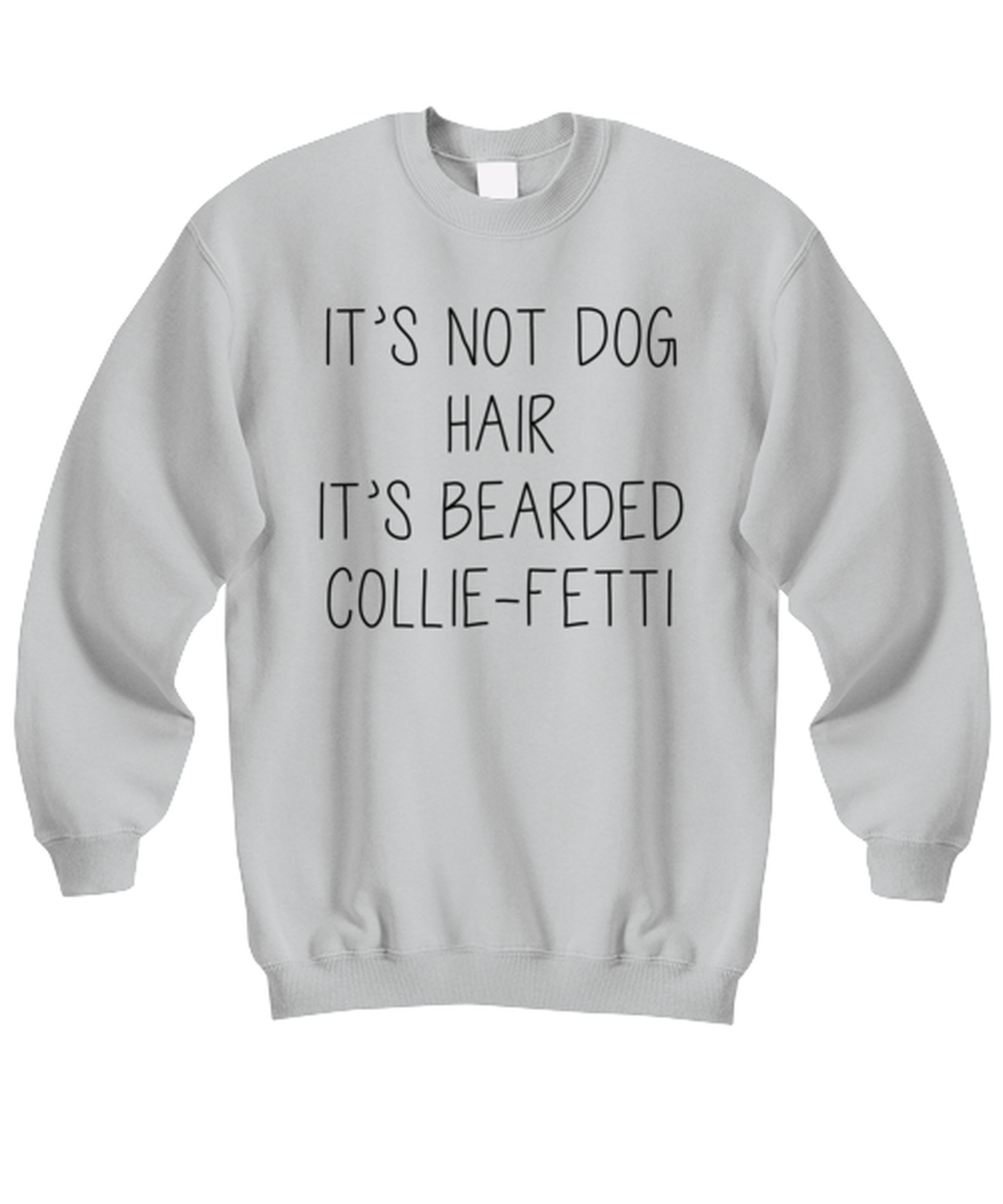 Bearded Collie Unisex Sweatshirt Shirt Unique Cute Sweater Tshirt Jumper