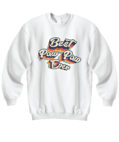 Paw Paw Best Ever Unisex Sweatshirt Shirt Unique Cute Sweater Tshirt Jumper