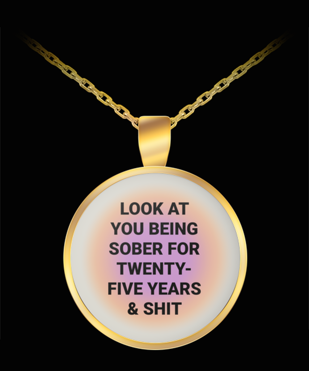 25 Twenty Five Year Sober Sobriety Recovery Pendant Necklace Jewelry Appreciation for Him Her