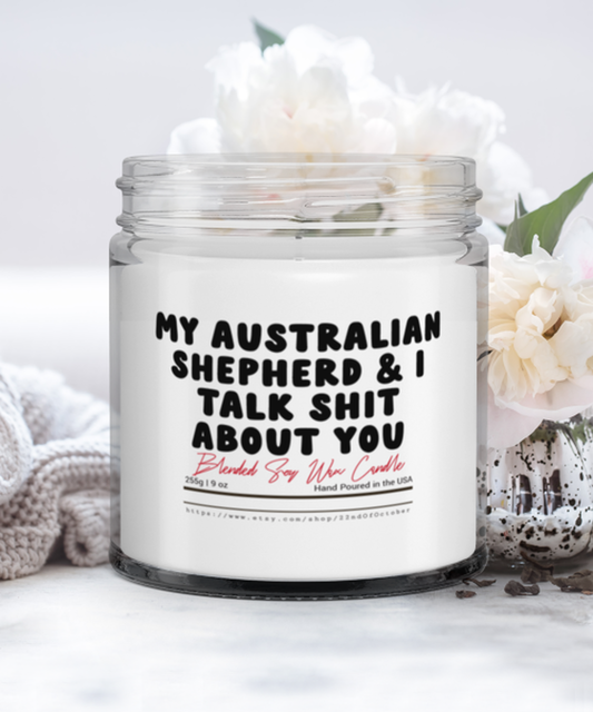 Australian Shepherd Dog Owner Lover Mom Dad Funny Scented Candle, Vanilla Cozy Candle, Unique Gag Idea