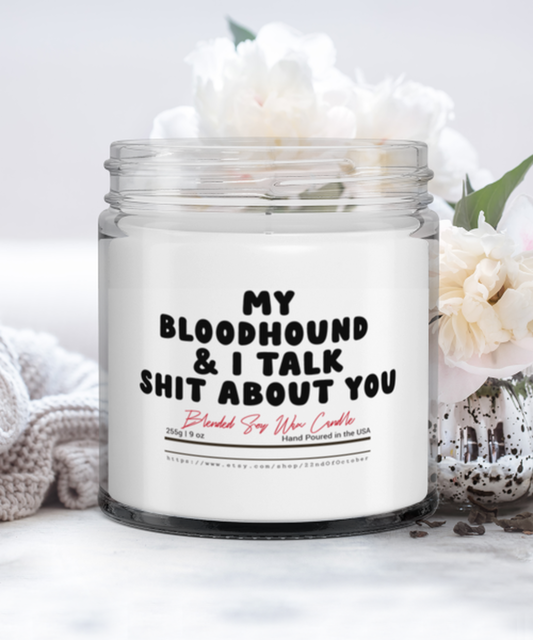 Bloodhound Owner Lover Mom Dad Funny Scented Candle, Vanilla Cozy Candle, Unique Gag Idea