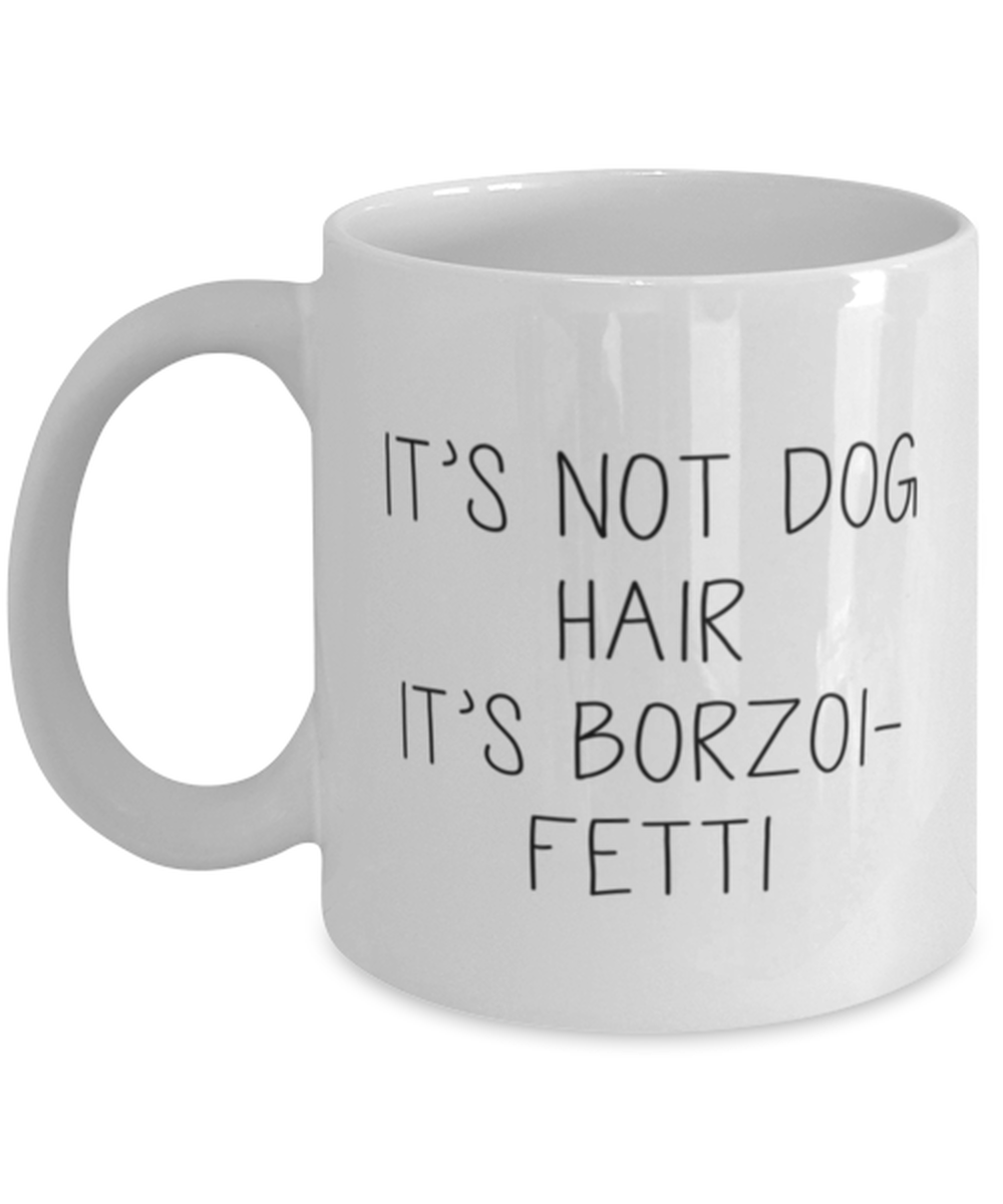 Borzoi Funny Coffee Mug, Women Men Cup, Unique Idea