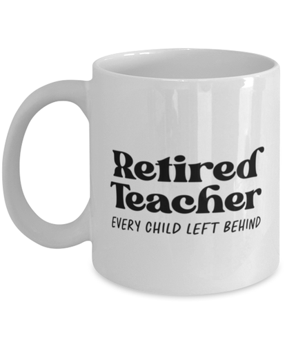 Retired Teacher Retirement Husband Wife Funny Coffee Mug, Women Men Cup, Unique Idea