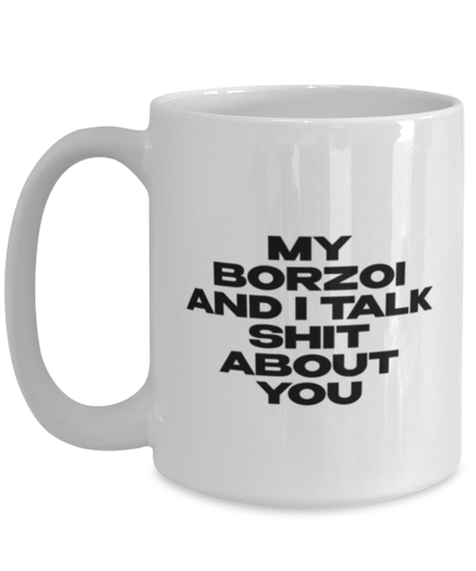 Borzoi Funny Coffee Mug, Women Men Cup, Unique Idea