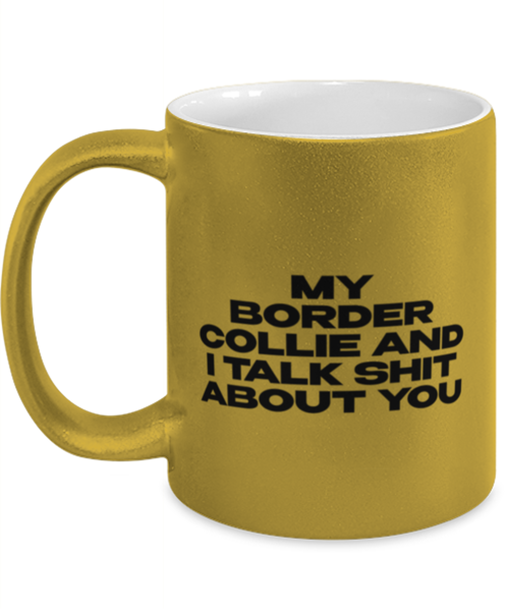 Border Collie Funny Coffee Mug, Women Men Cup, Unique Idea