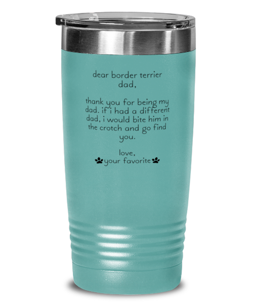 Border Terrier Dad Funny Tumbler, Women Men Travel Coffee Mug, Water Bottle Cup, Unique Idea