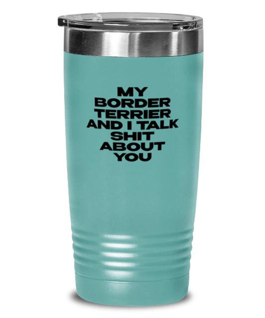 Border Terrier Funny Tumbler, Women Men Travel Coffee Mug, Water Bottle Cup, Unique Idea