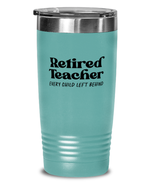 Retired Teacher Retirement Husband Wife Funny Tumbler, Women Men Travel Coffee Mug, Water Bottle Cup, Unique Idea