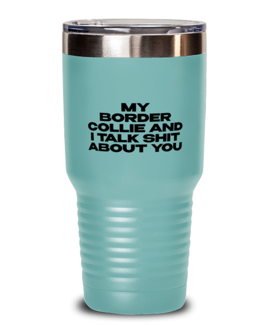 Border Collie Funny Tumbler, Women Men Travel Coffee Mug, Water Bottle Cup, Unique Idea