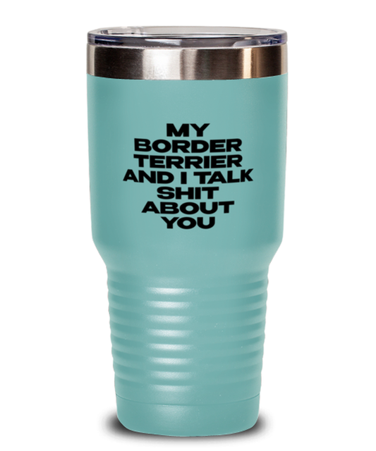 Border Terrier Funny Tumbler, Women Men Travel Coffee Mug, Water Bottle Cup, Unique Idea