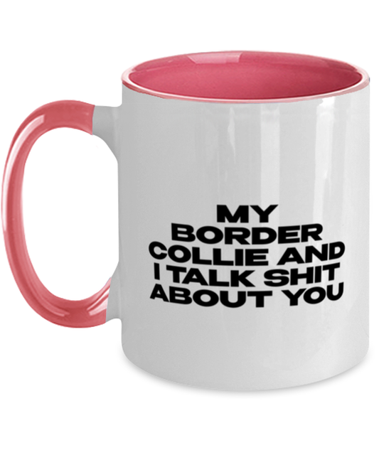 Border Collie Funny Coffee Mug, Women Men Cup, Unique Idea