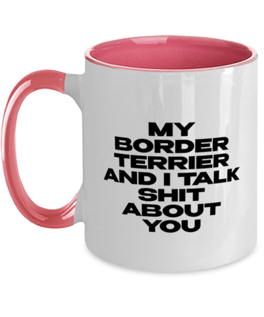 Border Terrier Funny Coffee Mug, Women Men Cup, Unique Idea