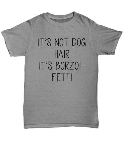 Borzoi Funny T Shirt, Unisex Tshirt, Unique Tee Idea, For Men and Women