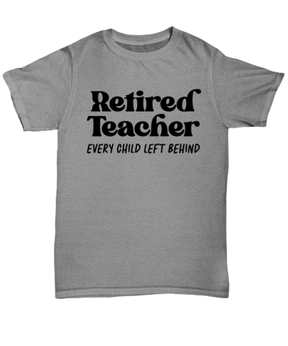 Retired Teacher Retirement Husband Wife Funny T Shirt, Unisex Tshirt, Unique Tee Idea, For Men and Women