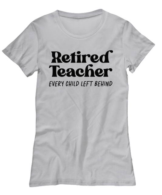 Retired Teacher Retirement Husband Wife Funny Womens T Shirt, Tshirt, Unique Tee Idea, For Her