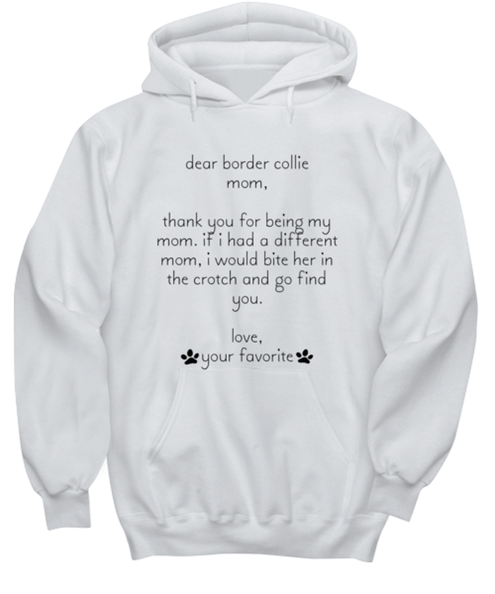 Border Collie Mom Funny Hoodie, Hooded Sweatshirt, Unique Idea, For Him Her