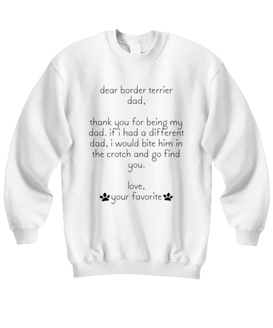 Border Terrier Dad Funny Sweatshirt, Unisex Sweater Shirt, Unique Idea, For Him Her