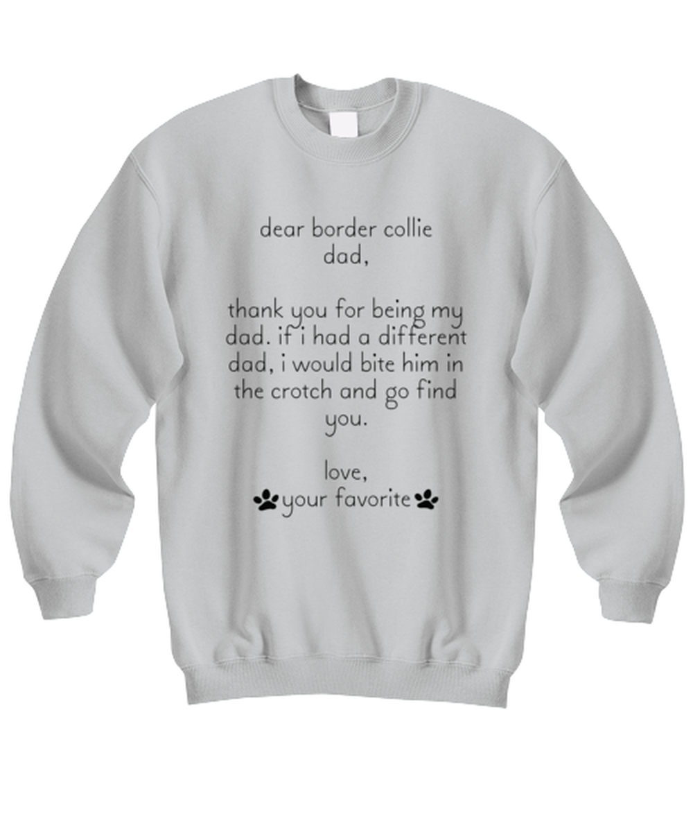 Border Collie Dad Funny Sweatshirt, Unisex Sweater Shirt, Unique Idea, For Him Her