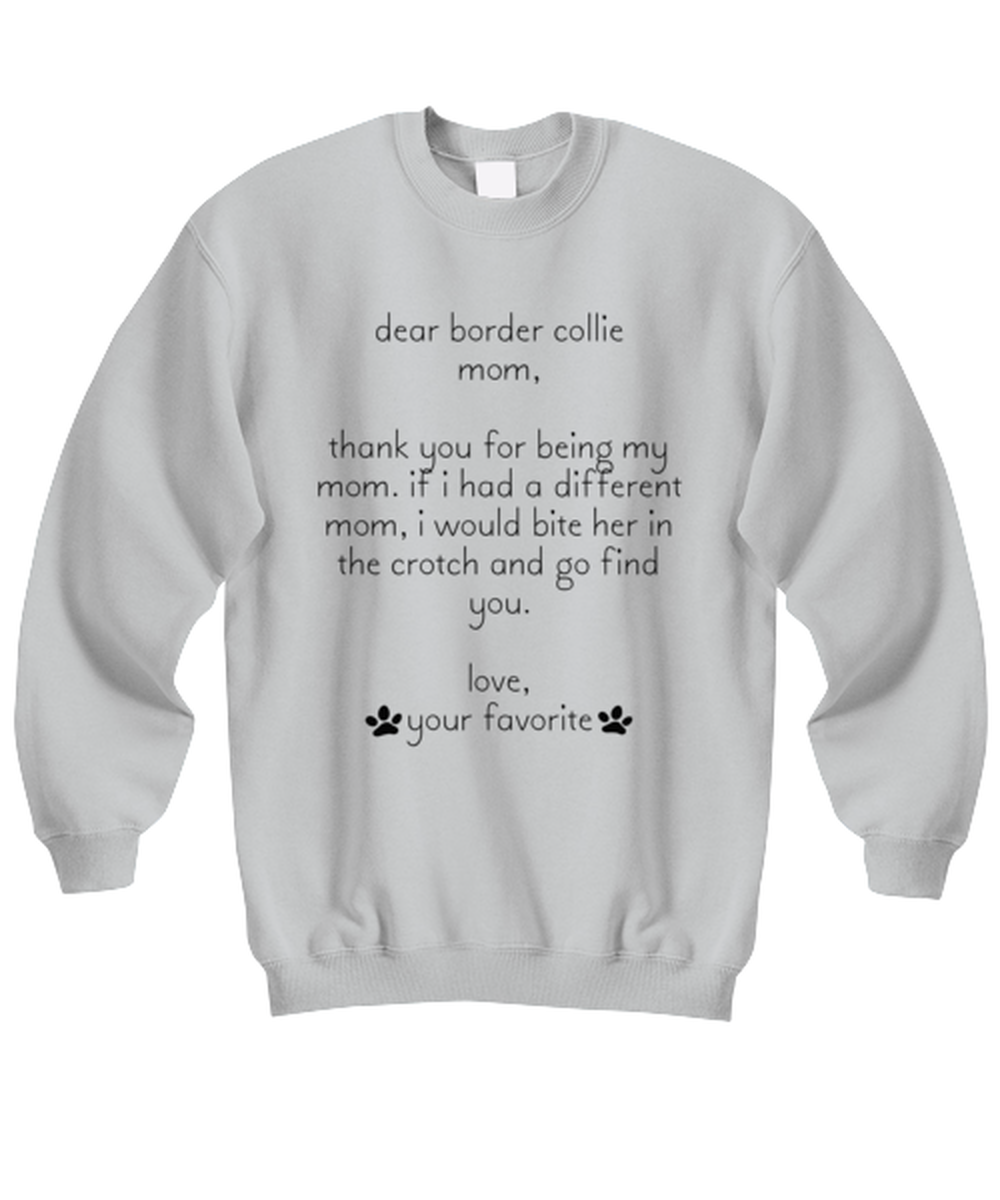 Border Collie Mom Funny Sweatshirt, Unisex Sweater Shirt, Unique Idea, For Him Her