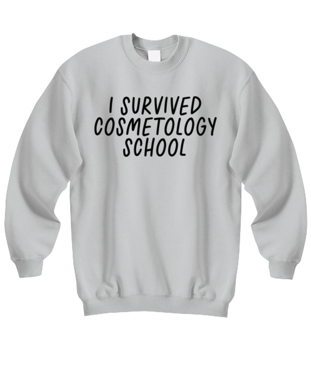 Cosmetology School Graduation Hairdresser Nail Tech Cosmetologist Funny Sweatshirt, Unisex Sweater Shirt, Unique Idea, For Him Her