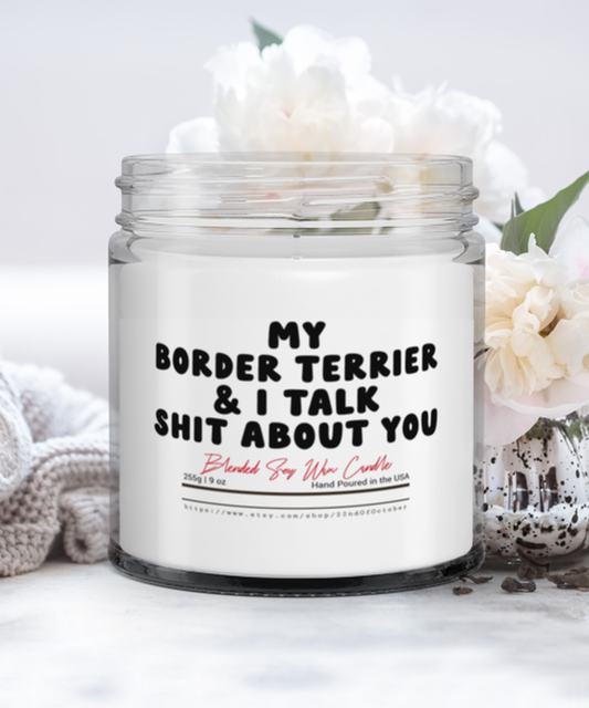 Border Terrier Owner Lover Mom Dad Funny Scented Candle, Vanilla Cozy Candle, Unique Gag Idea, Him Her