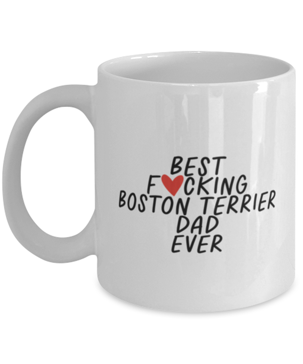 Boston Terrier Dad Funny Coffee Mug, Cup, Unique Gag Idea, Him Her