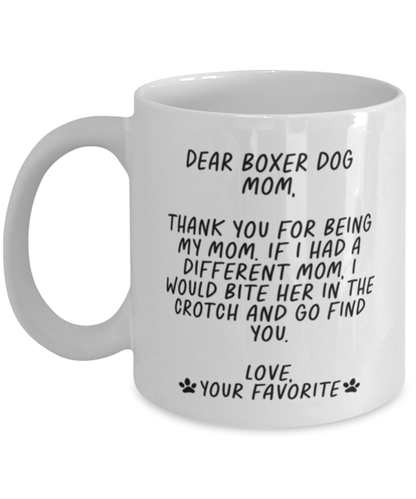 Boxer Dog Mom Funny Coffee Mug, Cup, Unique Gag Idea, Him Her