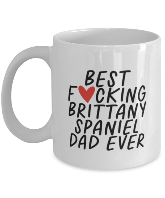 Brittany Spaniel Dad Funny Coffee Mug, Cup, Unique Gag Idea, Him Her