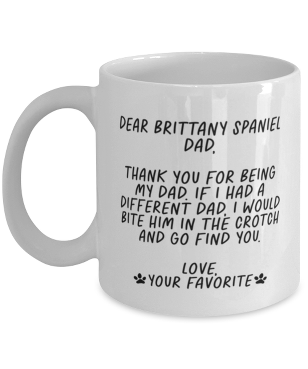 Brittany Spaniel Dad Funny Coffee Mug, Cup, Unique Gag Idea, Him Her