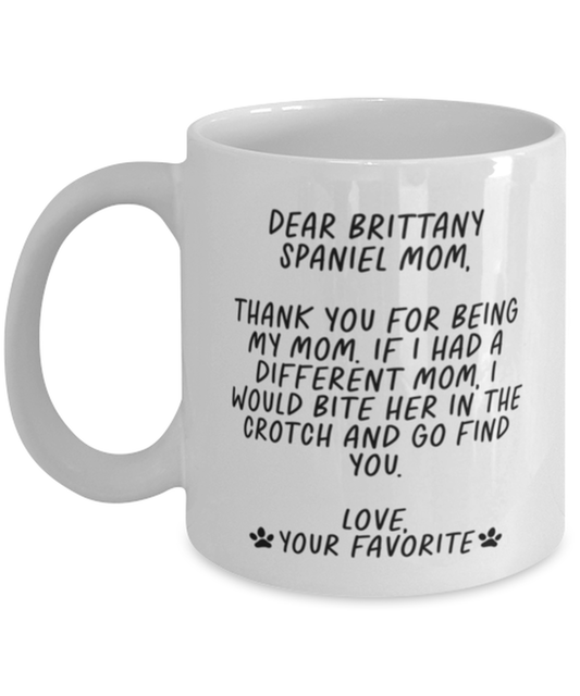 Brittany Spaniel Mom Funny Coffee Mug, Cup, Unique Gag Idea, Him Her