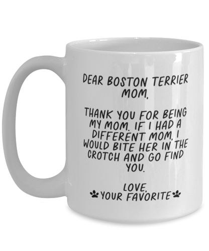 Boston Terrier Mom Funny Coffee Mug, Cup, Unique Gag Idea, Him Her