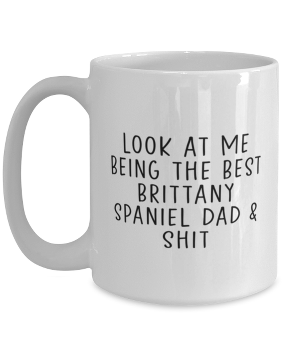 Brittany Spaniel Dad Funny Coffee Mug, Cup, Unique Gag Idea, Him Her