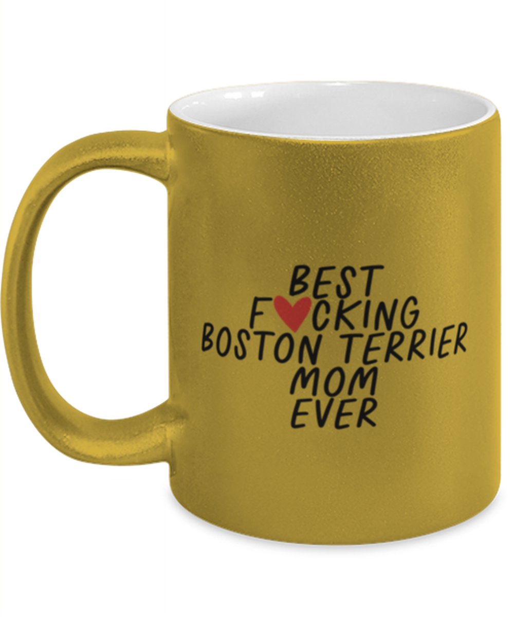 Boston Terrier Mom Funny Coffee Mug, Cup, Unique Gag Idea, Him Her