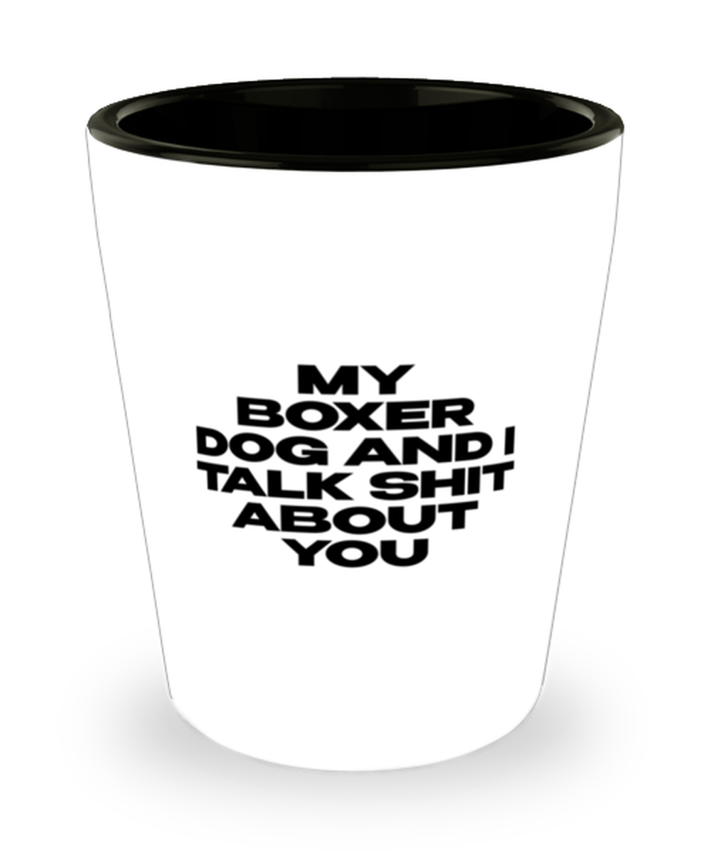 Boxer Dog Funny Shot Glass, Shotglass, Unique Gag Idea, Him Her